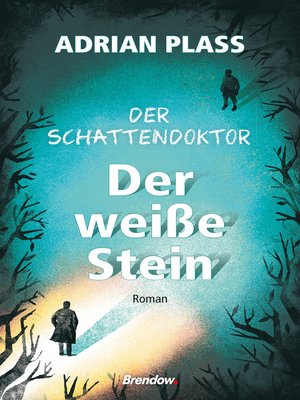 cover image of Der Schattendoktor (2). Der weiße Stein